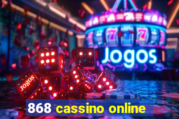 868 cassino online